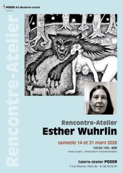 Rencontre-Atelier Esther Wuhrlin